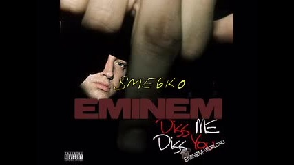 Eminem - Diss Me, Diss You - Quitter Hit Em Up 
