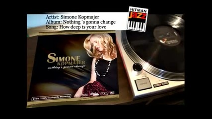 Simone Kopmajer - How deep is your love
