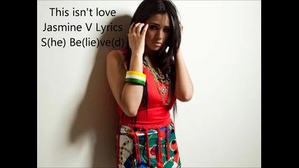 Jasmine V - This isn't Love