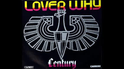 Century - Lover Why