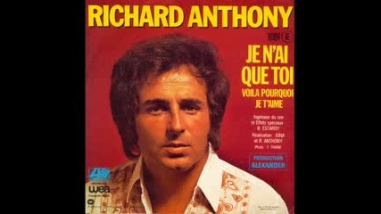 Richard Anthony - Je nai que toi