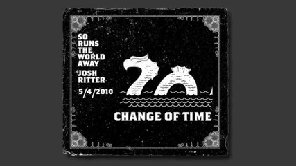 quot;change of Time quot; - New Track from 2010 Josh Ritter 