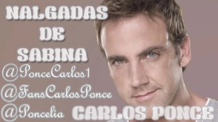 Carlos Ponce - Nalgadas De Sabina