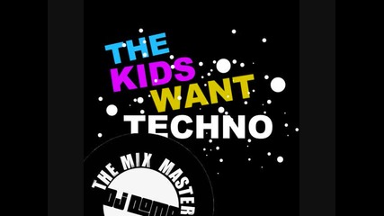 The kids want Techno_
