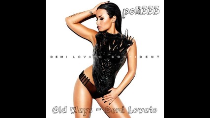 Demi Lovato - Old Ways