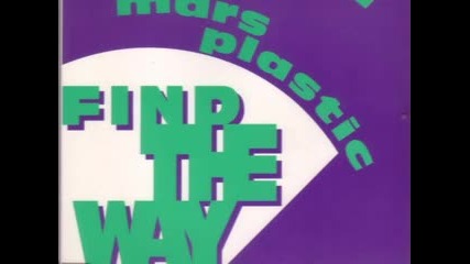 Mars Plastic - Find The Way 1993 
