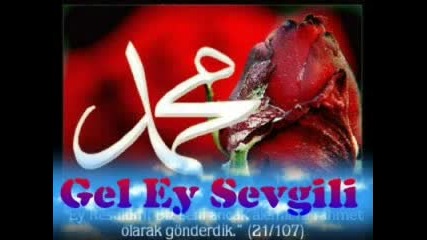 ...gel ey sevgil...ilahi