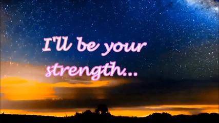 The Wanted - I ll Be Your Strength (lyrics)