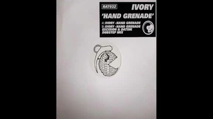 Ivory - Hand Grenade ( Datsik & Excision Remix ) 