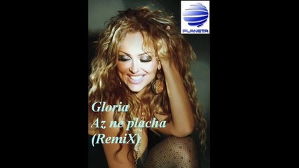 Gloria - Az ne placha Deep Zone Radio Mix