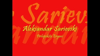 Aleksandar Sarievski - Prilepskite Ergeni
