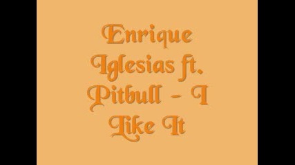 Enrique Iglesias ft. Pitbull - I Like It