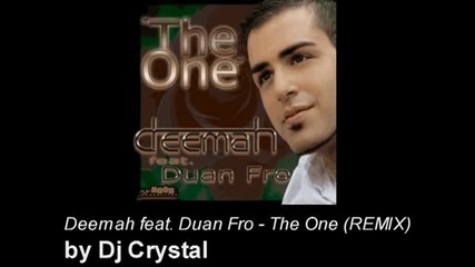 Deemah feat. Duan Fro - The One (dj Crystal Remix)