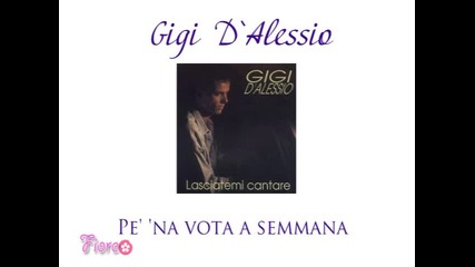 Gigi D`alessio - Pe na vota a semmana (1992) 