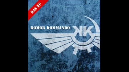 Komor Kommando - Das Oontz 