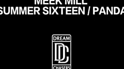 *2016* Meek Mill - Summer Sixteen / Panda ( Remix )