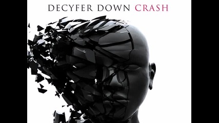 Decyfer Down - Crash 
