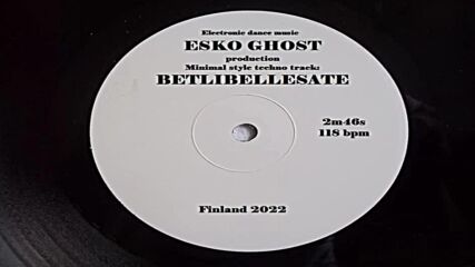 Betlibellesate - Esko Ghost - minimal style techno 2022.mp4