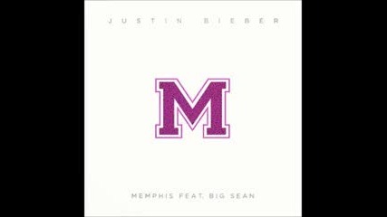 Нова Песен! Justin Bieber - Memphis ft. Big Sean