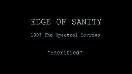 Edge Of Sanity - Sacrified