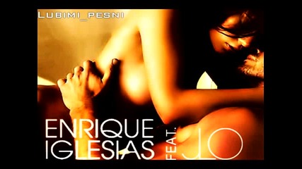 New! Enrique Iglesias Feat. Jennifer Lopez - Mouth 2 Mouth
