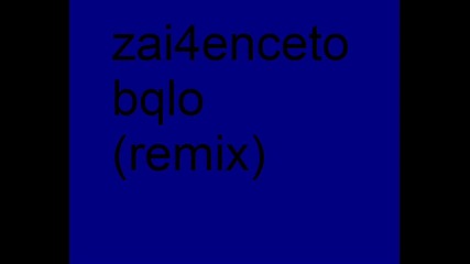 zai4enceto bqlo remix by Yore v izpulnenie na Pijo i Booooom