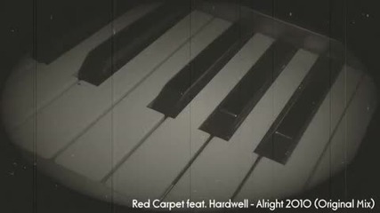 Red Carpet & Hardwell - Alright (original Mix) 