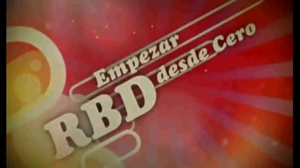 Rbd - Empezar Desde Cero (official video)
