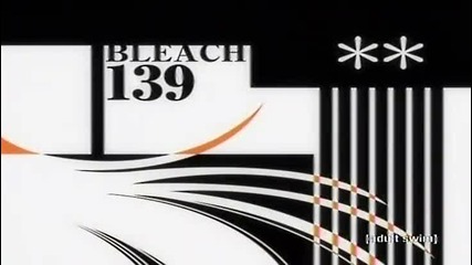 Bleach Episode 139 English Dubbed
