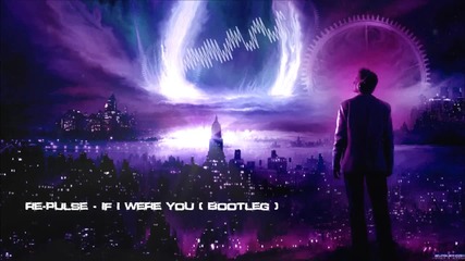 Re-pulse - If I Were You (bootleg) [hq Original]