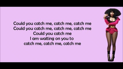 ~ Текст ~ Nicki Minaj - Catch Me