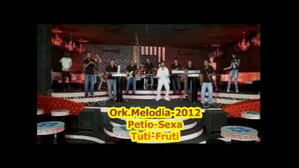 ork_melodia_i_petio_tuti_fruti_2