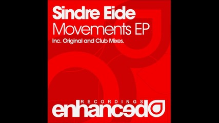Sindre Eide - First Movement ( Club Mix )