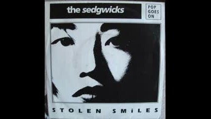 The Sedgwicks - Stolen Smiles