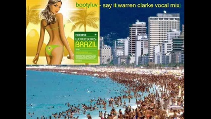 Booty Luv - Say it (warren clarke vocal mix)