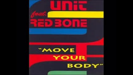 Unit feat. Red Bone - Move Your Body (1994)