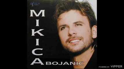 Mikica Bojanic - Oglas - (Audio 2004)