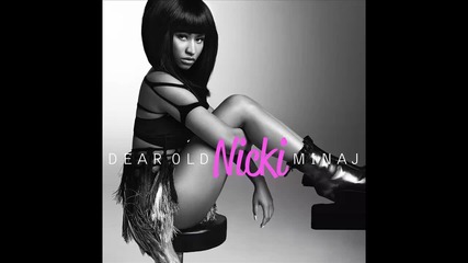 Nicki Minaj - Dear Old Nicki