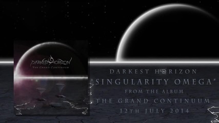 Darkest Horizon - Singularity Omega (official Track Stream) - 2014