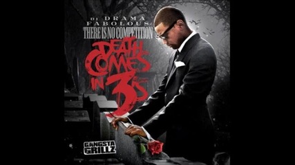Fabolous - Death Comes in 3's (there Is No Competition 3- Death Comes In 3's)