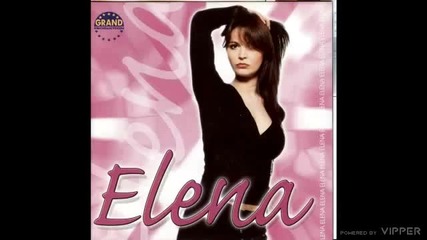 Elena - Na ranu privijem te - (audio 2004)