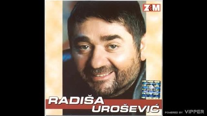 Radisa Urosevic - Izmisli je boze
