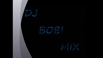 Dj Bobi Mix - avgust 2011