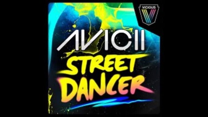 Avicii - Street Dancer 