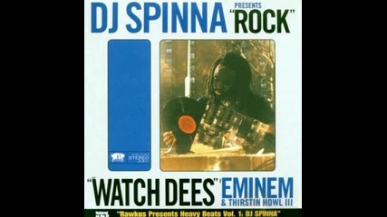 #93. Dj Spinna f/ Eminem & Thirstin Howl Iii " Watch Dees " (1999)