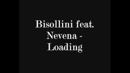 [2011] Бисолини & Невена - Loading [2011]