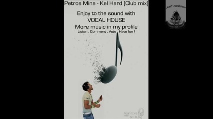 new ** [ Хитов Вокал ] Petros Mina - Kel Hard (club mix) ** Hq