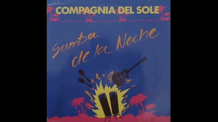 Compagnia Del Sole--samba De La Noche[maxi 1987]