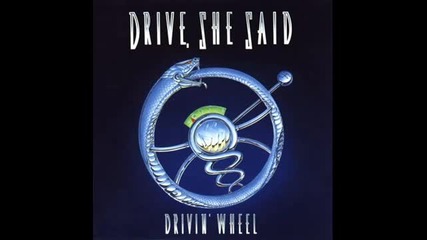 Drive, She Said - Think Of Love
