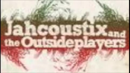 End Of The Day - Jahcoustix and the Outsideplayers 